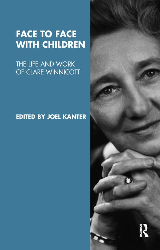 Routledge - Face to Face with Children: The Life of Clare Winnicott