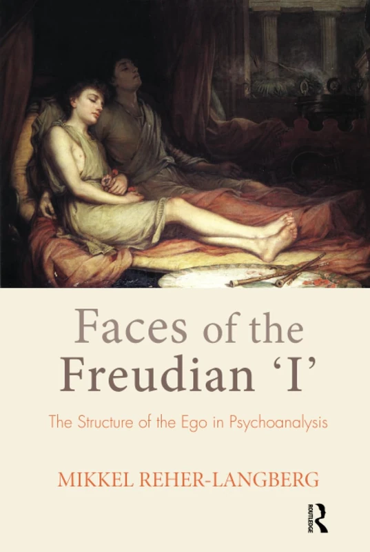 Routledge - Faces of the Freudian I: Ego in Psychoanalysis