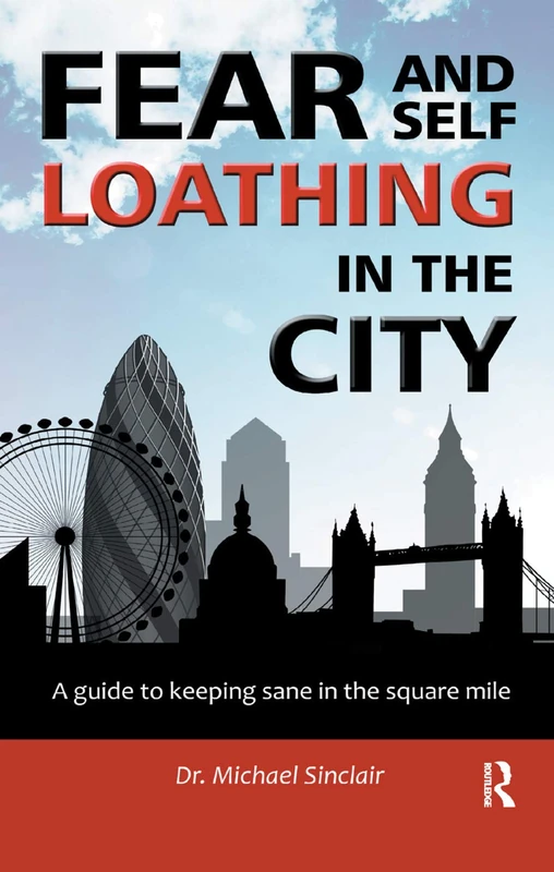 Fear and Self-Loathing in the City: A Guide to Keeping Sane in the Square Mile (The Self-Help Series) - Image 1