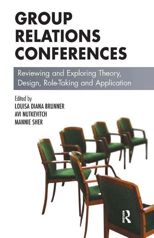 Routledge Group Relations Conferences Theory and Application
