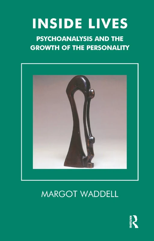 Inside Lives: Psychoanalysis and the Growth of the Personality (Tavistock Clinic Series) - Image 1