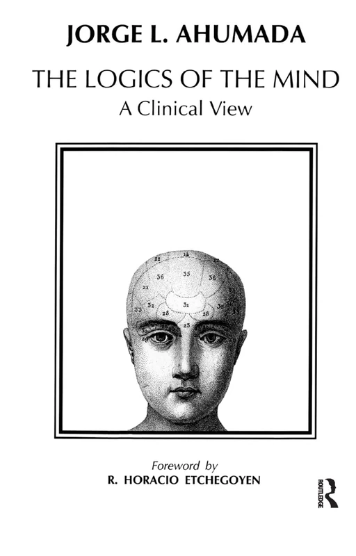 Logics of the Mind: A Clinical View - Routledge Psychology Book