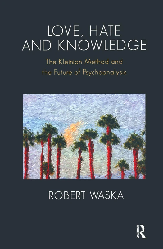 Routledge - Love, Hate and Knowledge: Kleinian Method Book - Image 1