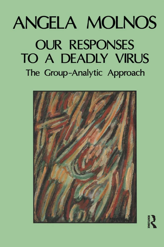 Our Responses to a Deadly Virus by Angela Molnos - Routledge