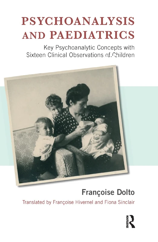 Routledge - Psychoanalysis and Paediatrics - Clinical Book