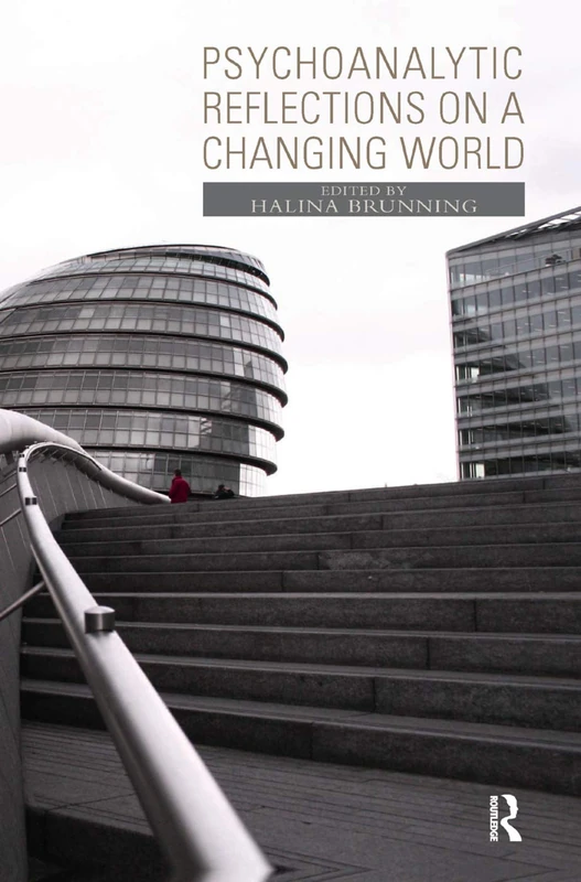Routledge Psychoanalytic Reflections on a Changing World Book