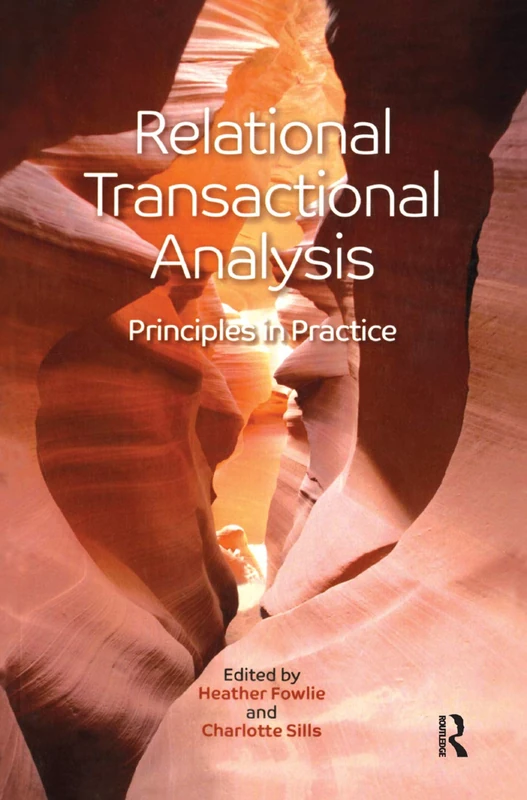 Routledge Relational Transactional Analysis: Principles in Practice