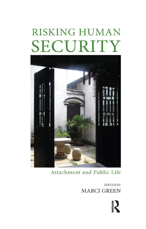 Risking Human Security: Attachment and Public Life