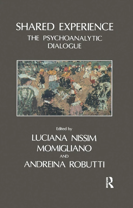 Routledge Shared Experience: The Psychoanalytic Dialogue Book