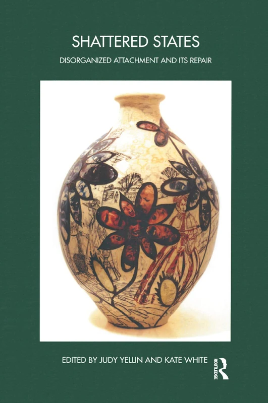 Routledge Shattered States: Disorganised Attachment Book