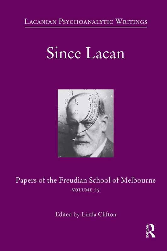 Routledge Since Lacan: Papers of the Freudian School - Vol 25