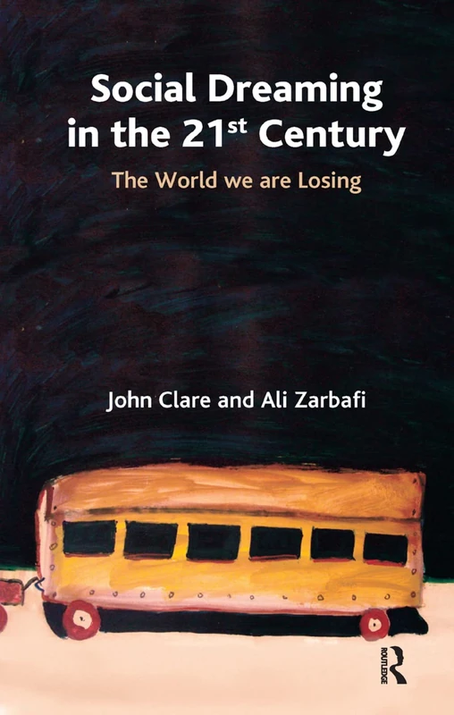 Social Dreaming in the 21st Century - Routledge Books