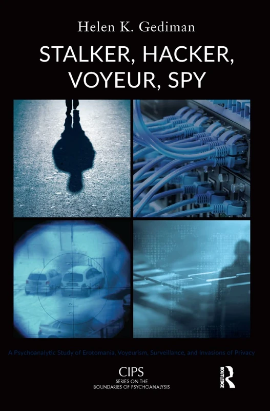 Routledge Stalker, Hacker, Voyeur, Spy - Psychoanalytic Study