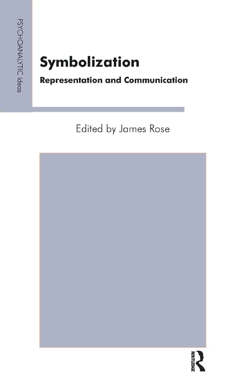Routledge Symbolization: Representation and Communication