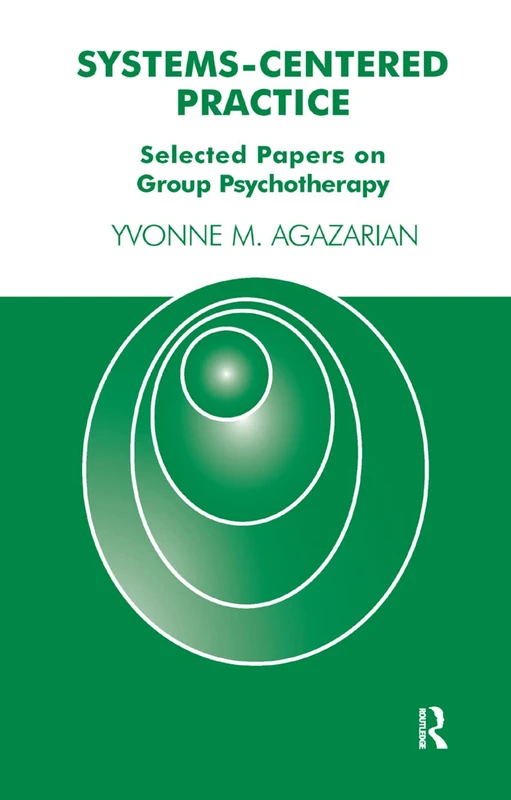 Routledge Systems-Centered Practice: Group Psychotherapy Papers