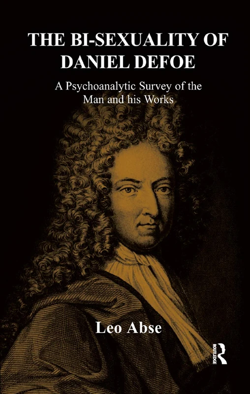 The Bi-sexuality of Daniel Defoe: A Psychoanalytic Survey of the Man and His Works - Image 1
