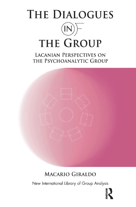Routledge Lacanian Perspectives on the Psychoanalytic Group