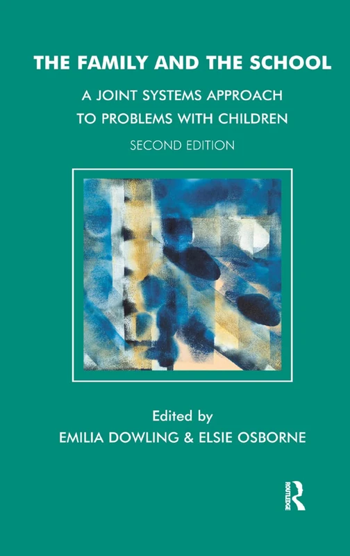 The Family and the School: A Joint Systems Approach to Problems with Children - Image 1