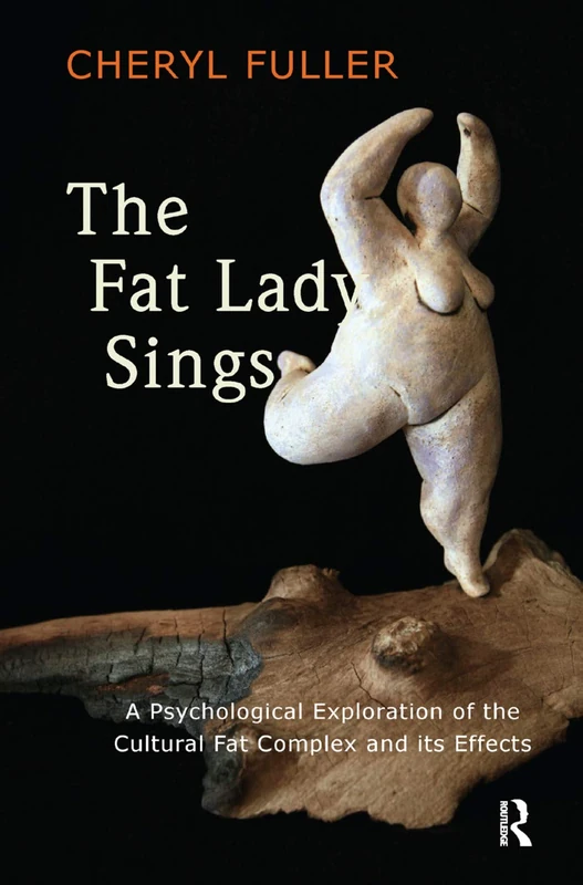 The Fat Lady Sings: A Psychological Exploration of the Cultural Fat Complex and its Effects - Image 1