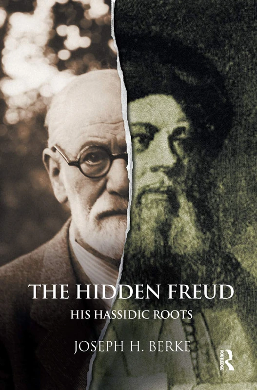 Routledge - The Hidden Freud: His Hassidic Roots Book