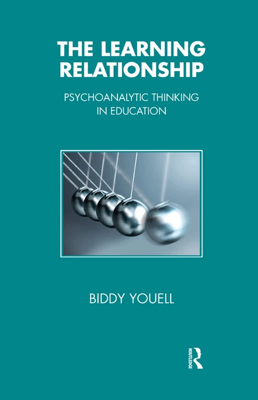 Routledge The Learning Relationship - Psychoanalytic Education