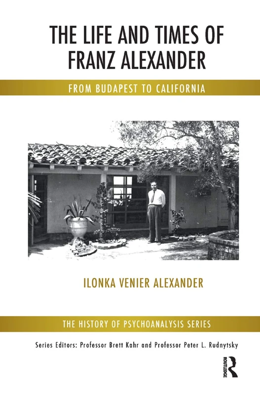 Routledge - The Life and Times of Franz Alexander Biography - Image 1