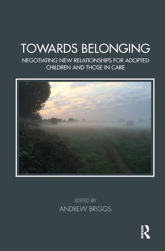 Towards Belonging - Routledge Tavistock Clinic Series Book