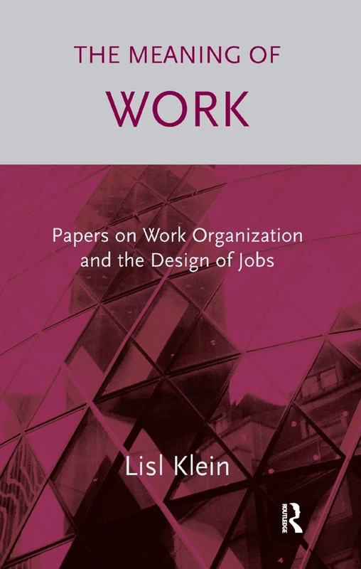 The Meaning of Work: Papers on Work Organization and the Design of Jobs - Image 1