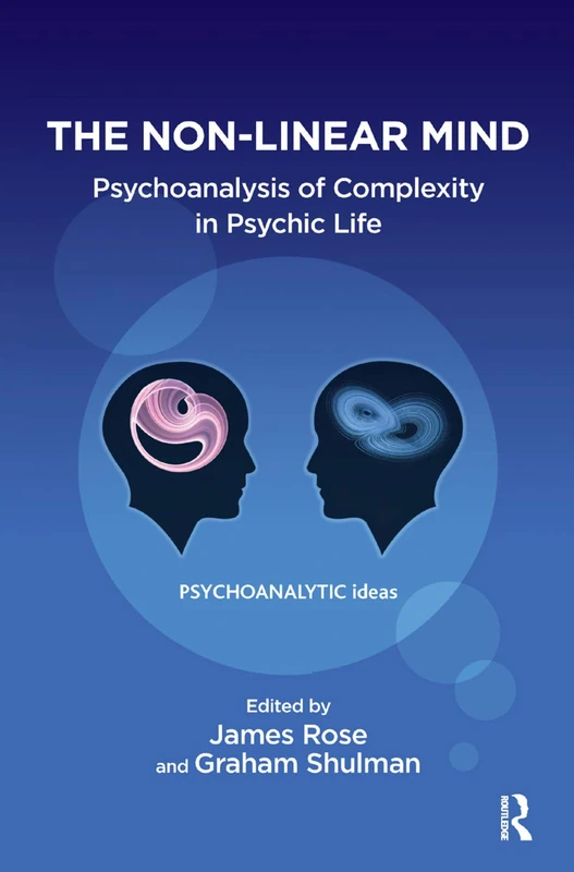 Routledge - The Non-Linear Mind: Psychoanalysis of Complexity