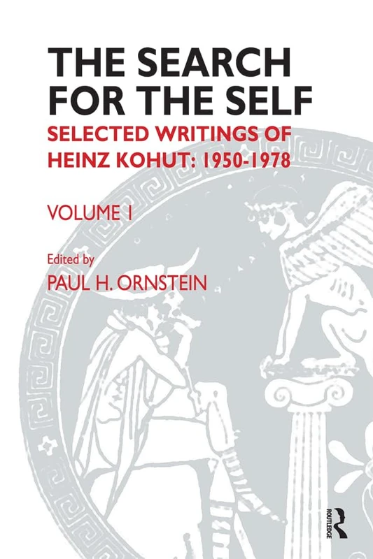 Routledge - The Search for the Self: Selected Writings of Heinz Kohut