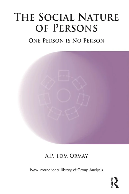 The Social Nature of Persons: One Person is No Person (The New International Library of Group Analysis) - Image 1