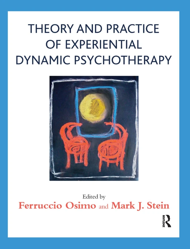 Routledge - Theory and Practice of Experiential Dynamic Psychotherapy