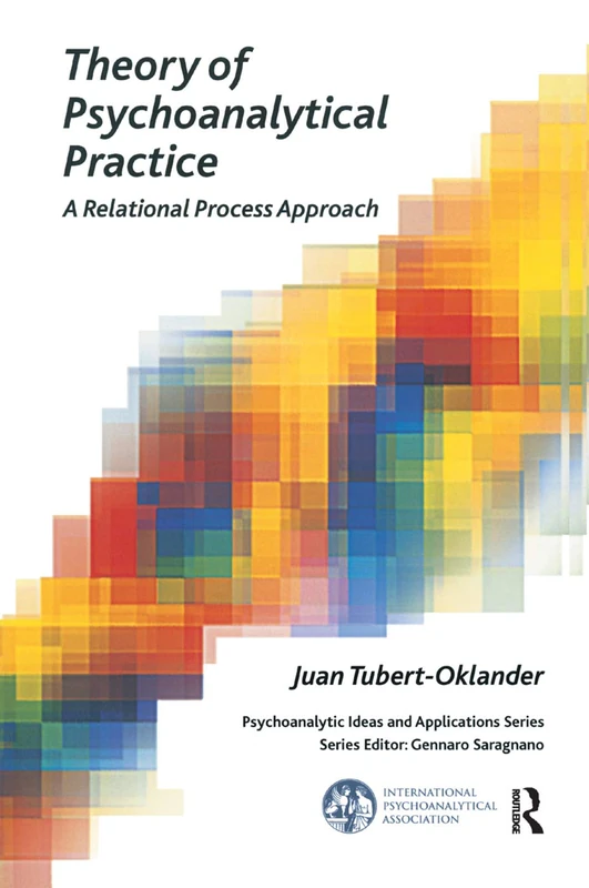 Routledge Theory of Psychoanalytical Practice - Relational Approach