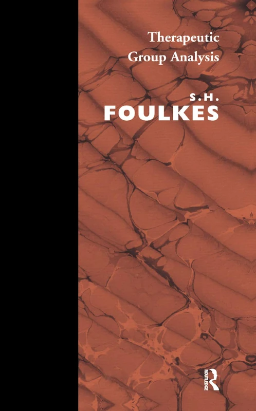 Routledge Therapeutic Group Analysis - Maresfield Library