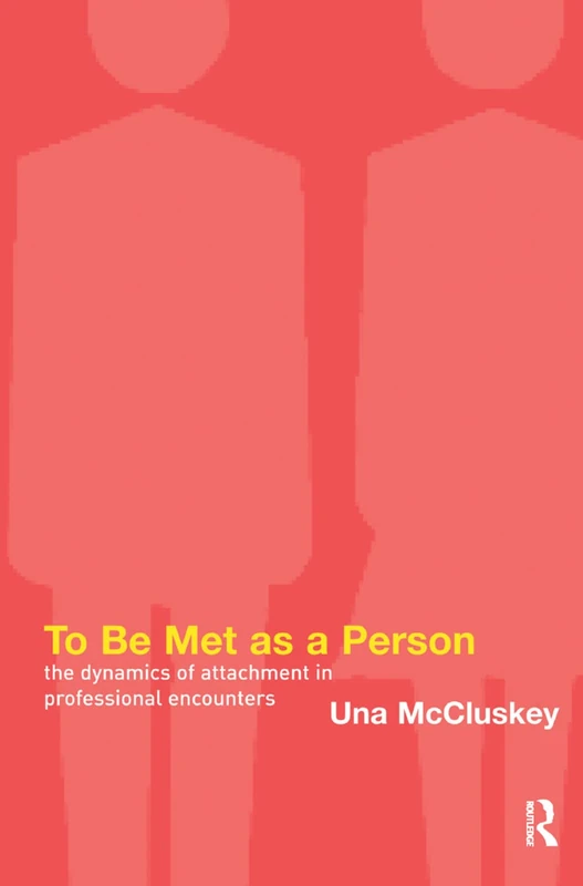 Routledge - To Be Met as a Person - Attachment Theory Book
