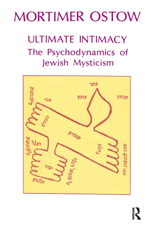Ultimate Intimacy: The Psychodynamics of Jewish Mysticism - Routledge