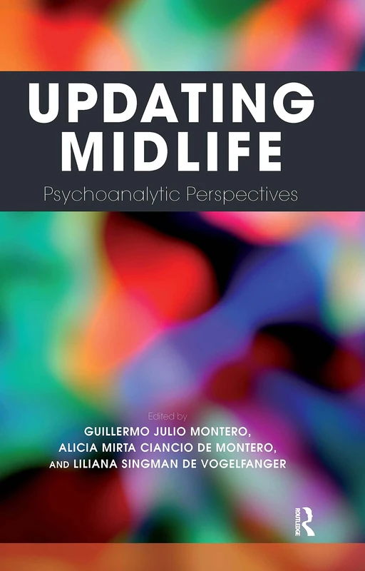 Routledge - Updating Midlife: Psychoanalytic Perspectives