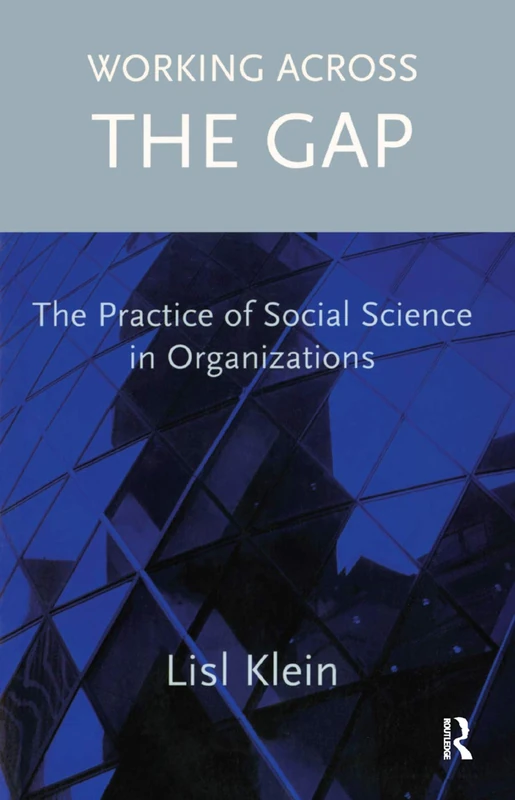 Working Across the Gap: The Practice of Social Science in Organizations - Image 1