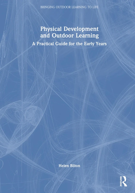 Routledge Physical Development and Outdoor Learning Guide