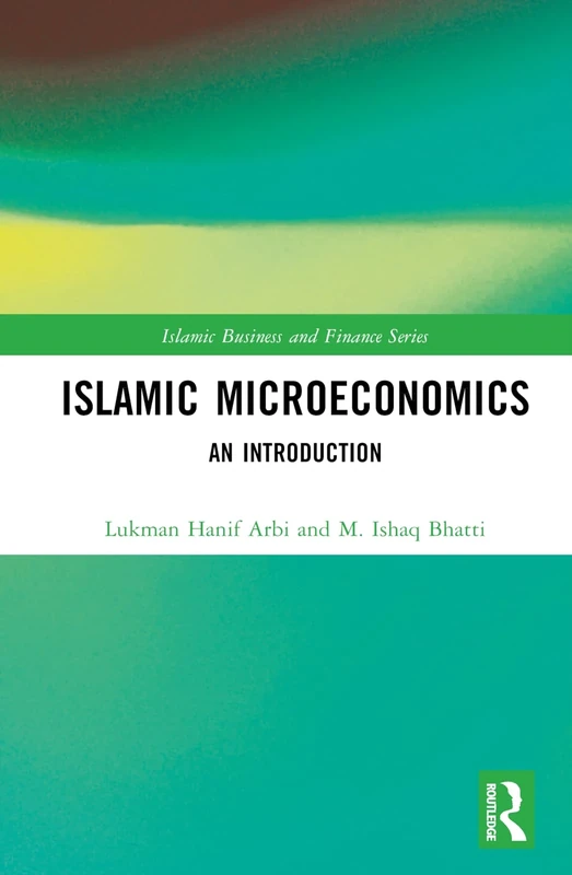 Islamic Microeconomics: An Introduction (Islamic Business and Finance Series)