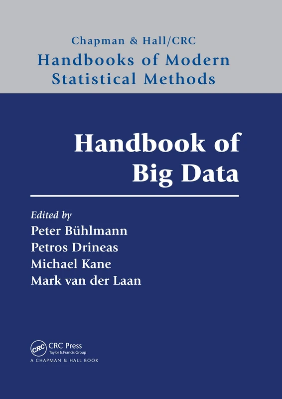 Handbook of Big Data (Chapman & Hall/CRC Handbooks of Modern Statistical Methods)