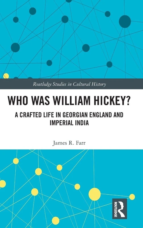 Routledge Who Was William Hickey? - Georgian England Biography