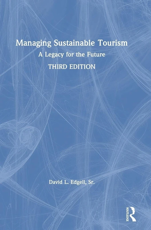Managing Sustainable Tourism: A Legacy for the Future