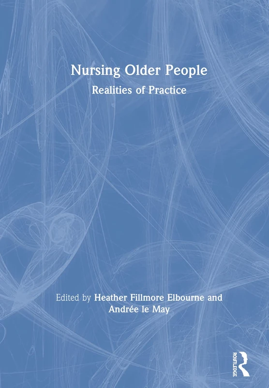 Routledge Nursing Older People: Realities of Practice Guide