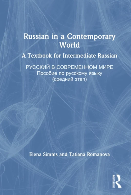 Russian in a Contemporary World: A Textbook for Intermediate Russian