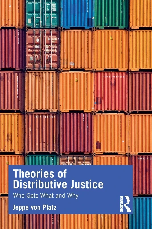 Theories of Distributive Justice: Who Gets What and Why