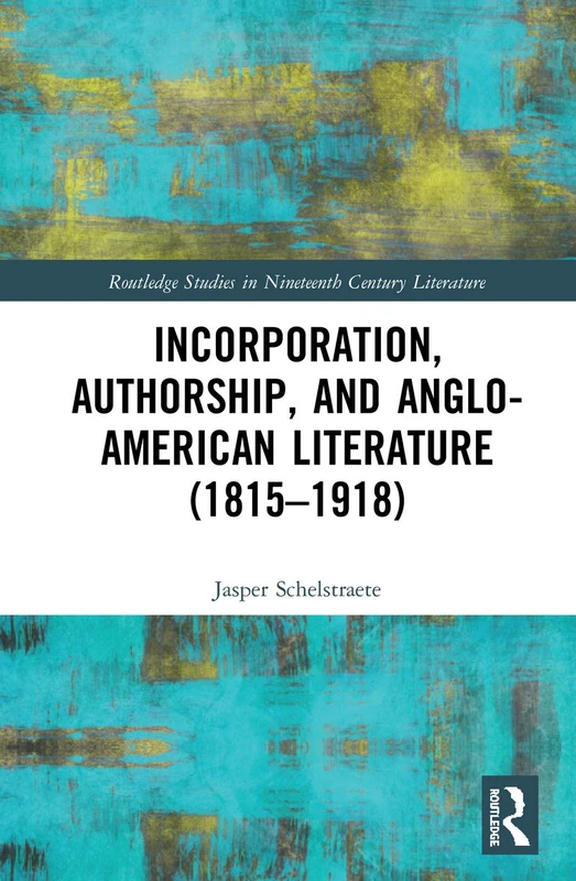 Routledge Incorporation, Authorship, and Anglo-American Literature - Image 1
