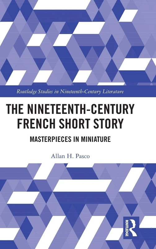 Routledge The Nineteenth-Century French Short Story Book