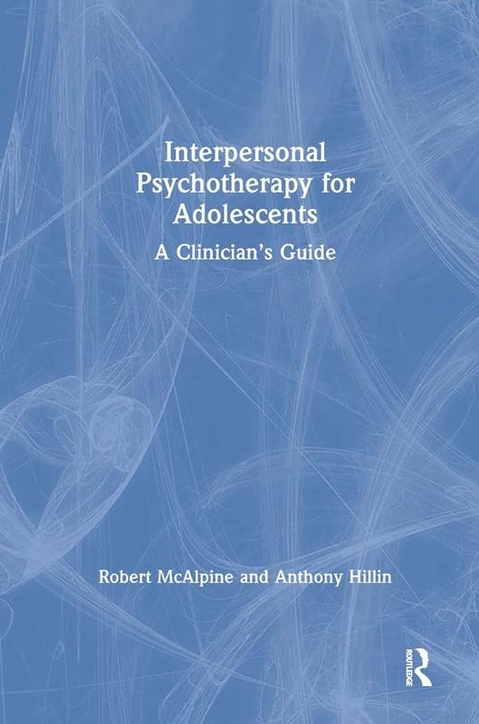 Routledge Interpersonal Psychotherapy for Adolescents Guide