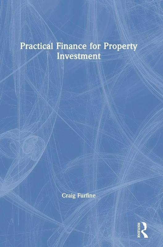 Practical Finance for Property Investment